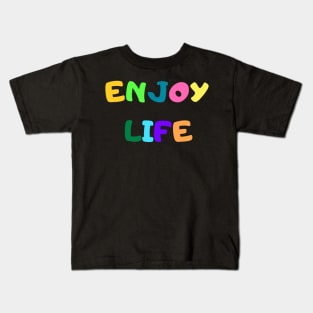 Enjoy Life Kids T-Shirt